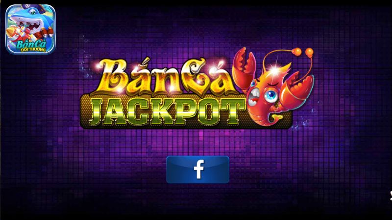 Tổng hợp những ưu điểm của băn cá Jackpot